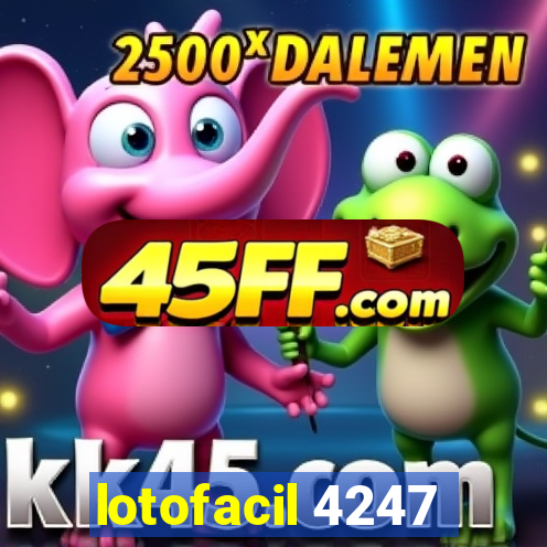 lotofacil 4247